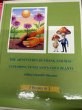 The Adventures of Frank and Mae: Exploring Fungi and Native Plants (2 books in 1)