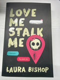 Love me Stalk me