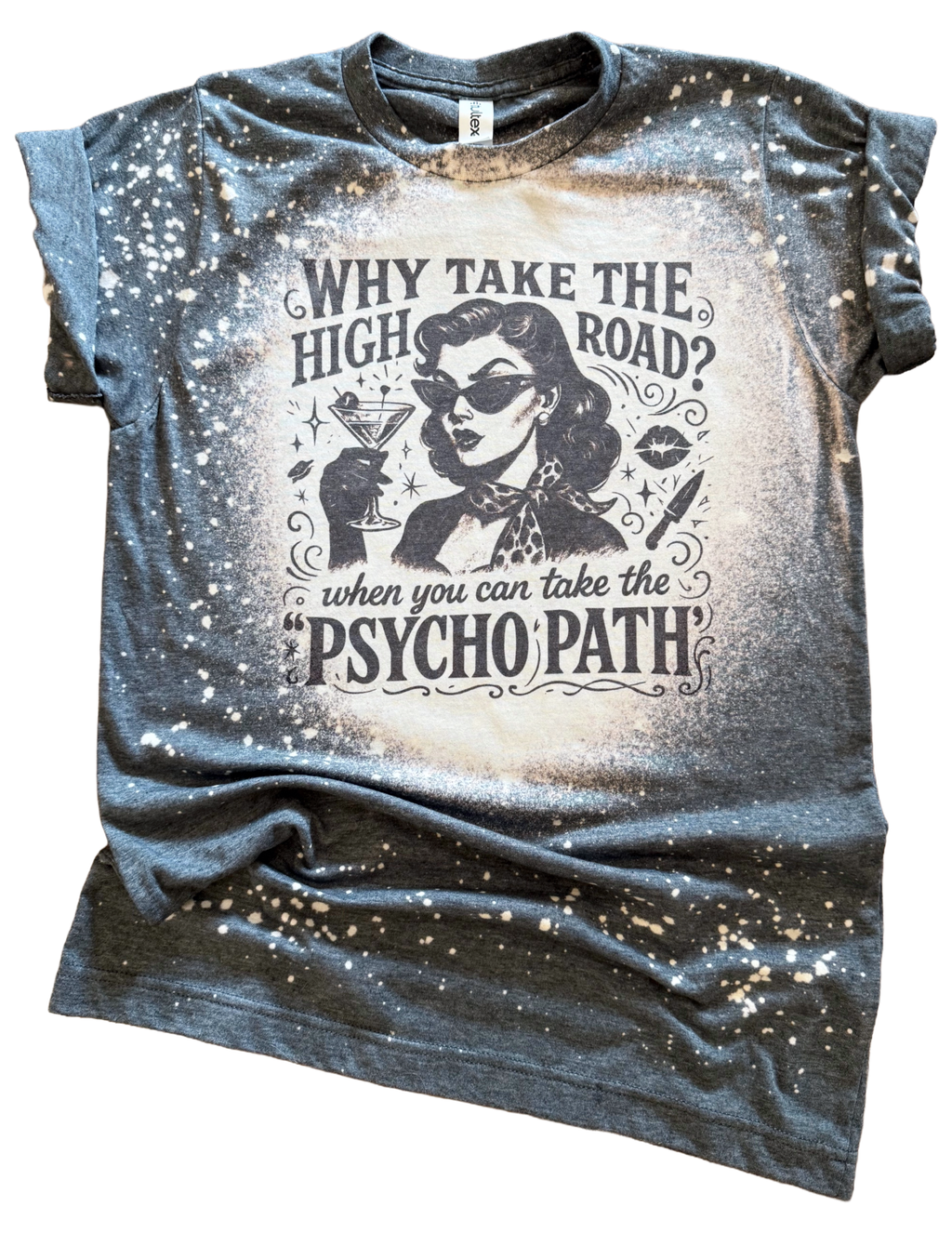 Why Take The High Road Psychopath Bleached Tee shirt : M