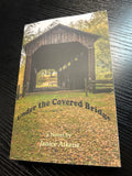 Under the Covered Bridge *signed*