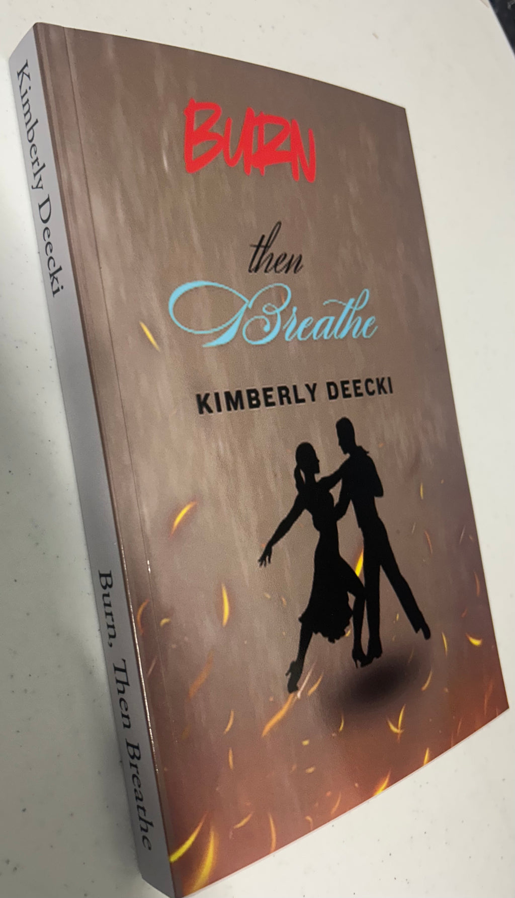 Burn then Breathe *signed*
