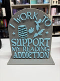 I work to support