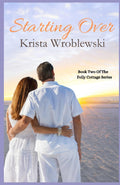 Starting Over: Folly Cottage Series Book Two