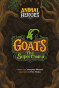 Animal Heroes: Goats: The Super Chomp
