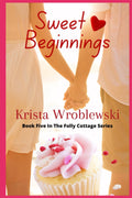Sweet Beginnings: Folly Cottage Series Book Five
