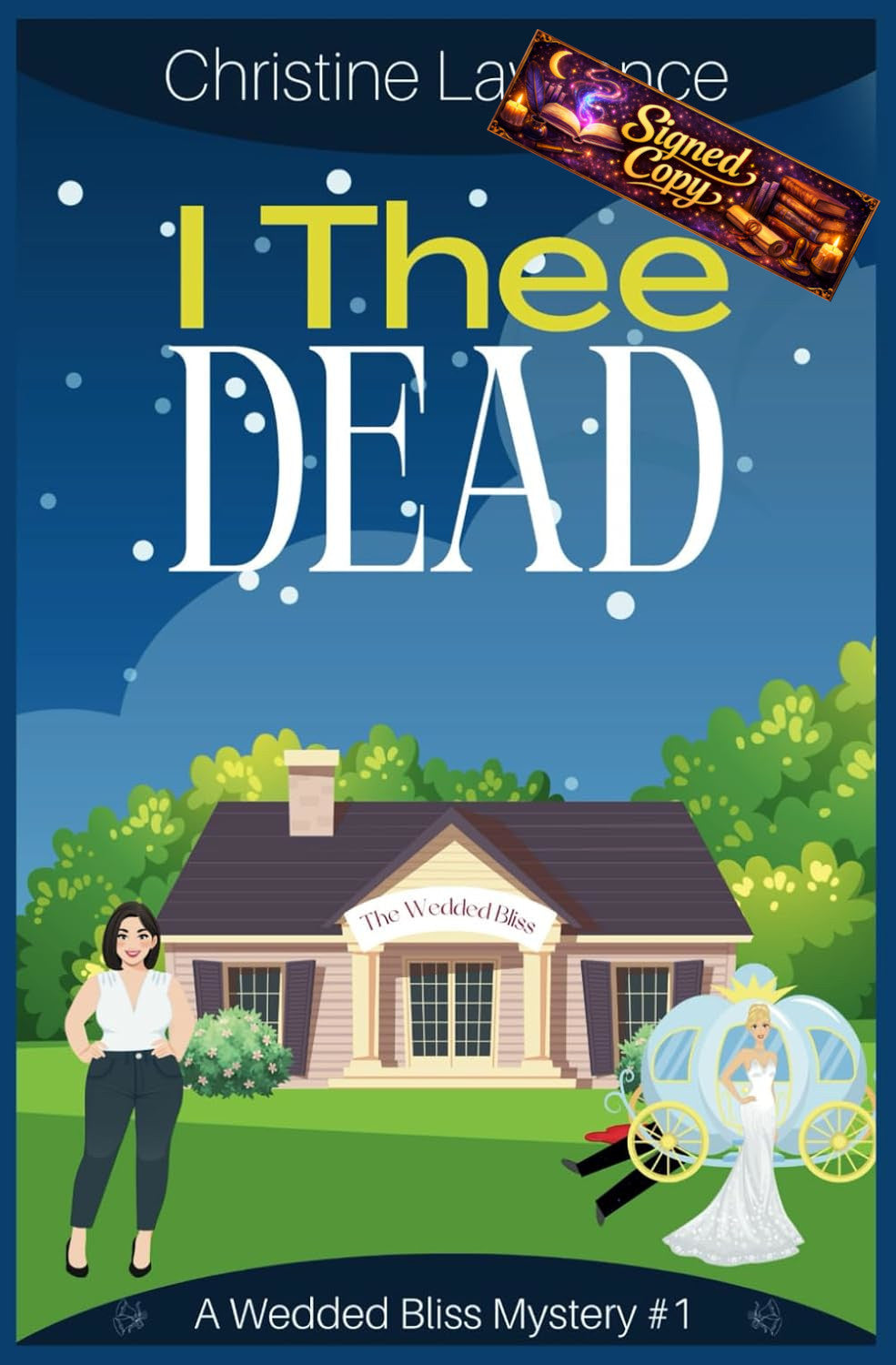 I Thee Dead: Book #1 in The Wedded Bliss Series