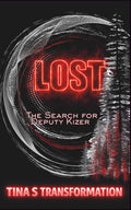 Lost: The Search for Deputy Kizer: A Supernatural Thriller Novella