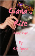 Giana's Rise (Princess to Queen; Giana's Story Book 1)