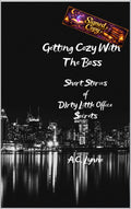 Getting Cozy With the Boss: Short Stories of Dirty Little Office Secrets