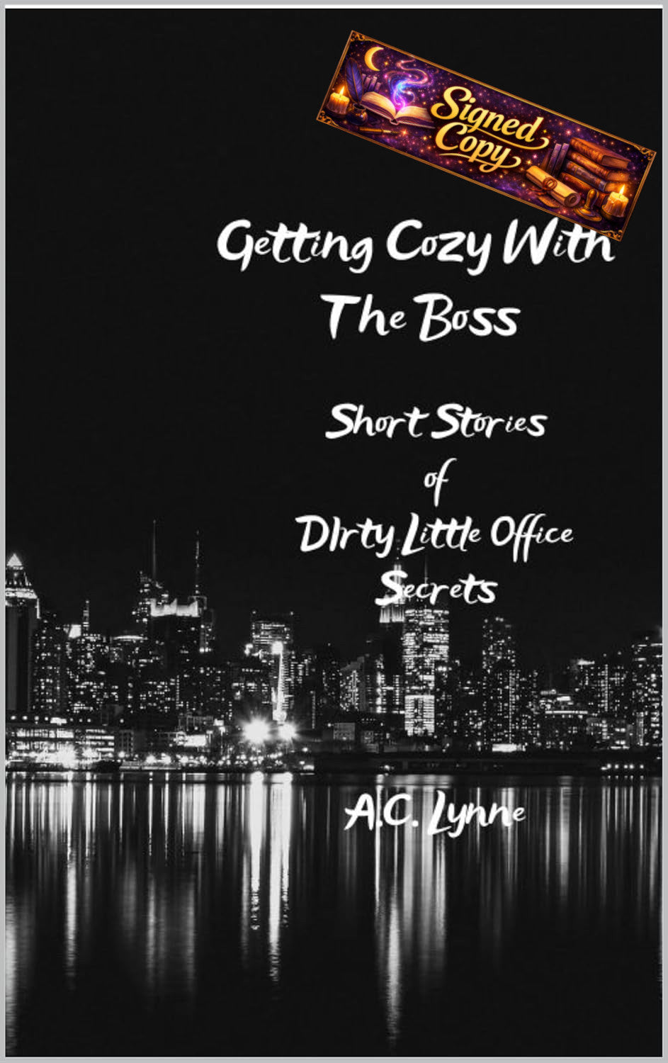 Getting Cozy With the Boss: Short Stories of Dirty Little Office Secrets
