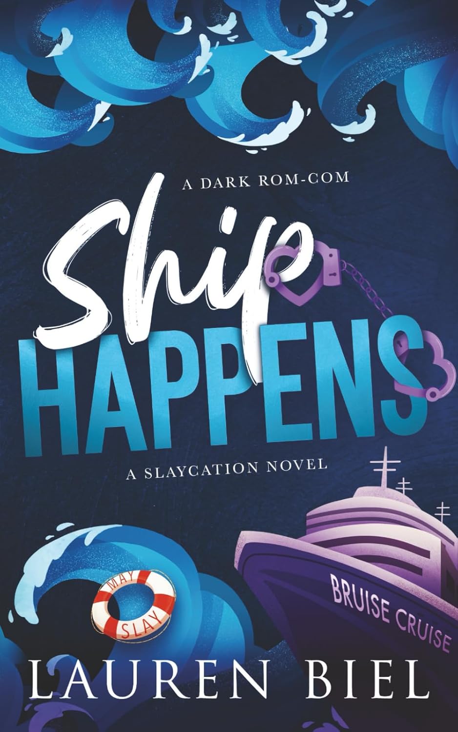 Ship Happens: A Dark Rom-Com: Book 3 of 4 *sprayed edges* *signed*
