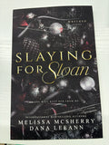Slaying for Sloan