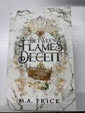 Between Flames and Deceit