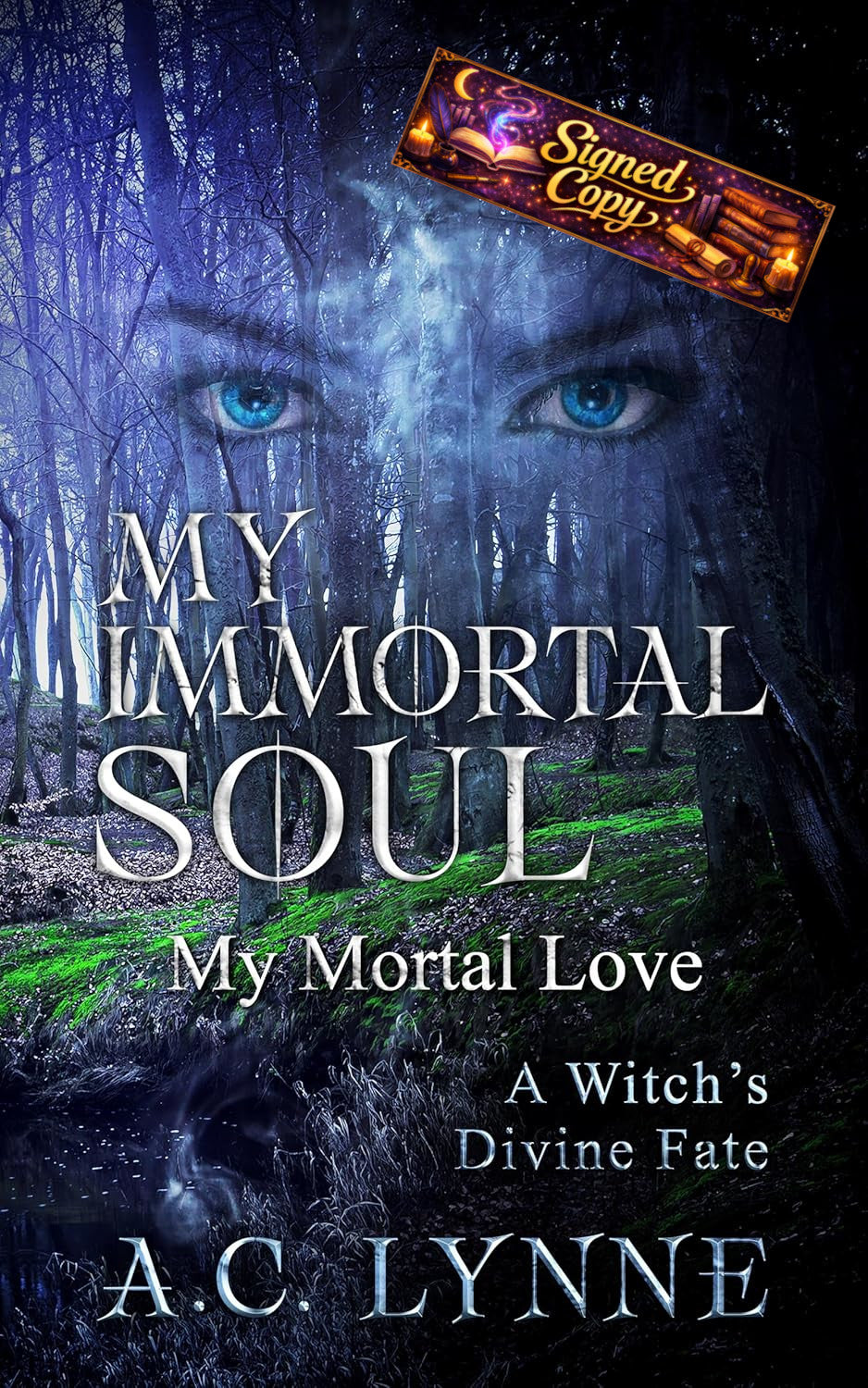 My Immortal Soul & Mortal Love: A Witch's Divine Fate