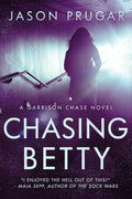 Chasing Betty (Garrison Chase Book 1)