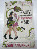 The guy sure looks like plant food to me