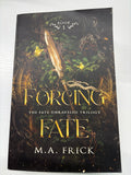 Forcing Fate