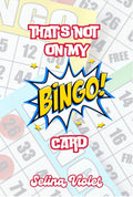 That’s Not On My Bingo Card