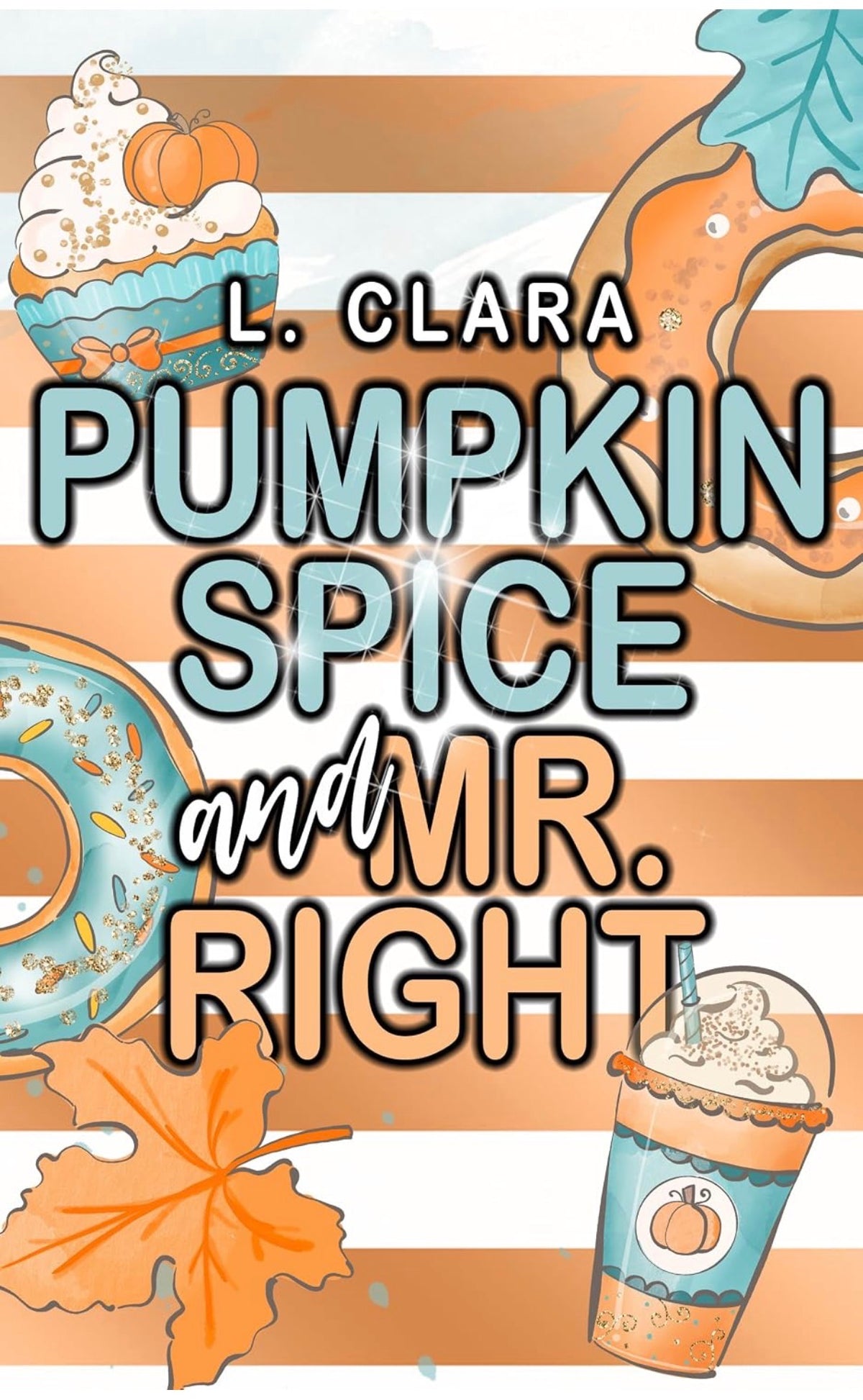 Pumpkin Spice and Mr. Right *signed