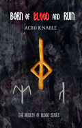 Born of Blood and Ruin
