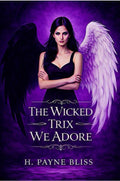 The Wicked Trix We Adore *signed*