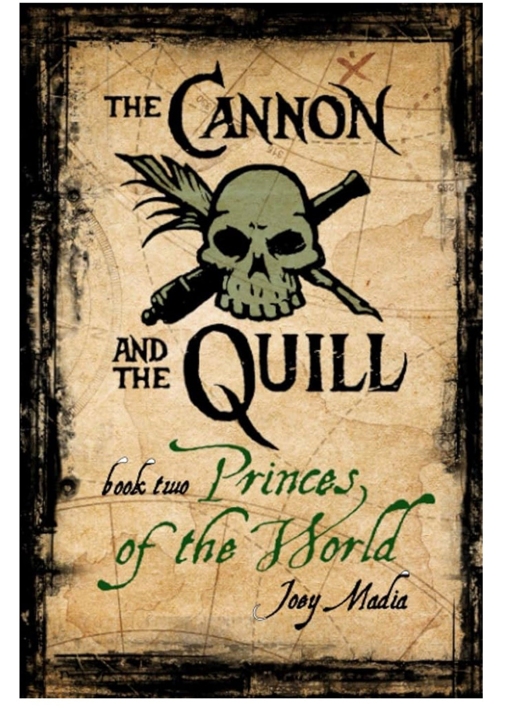 The Cannon and the Quill: Book 2, Princes of the World *signed*