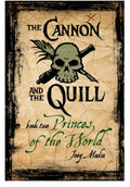 The Cannon and the Quill: Book 2, Princes of the World *signed*