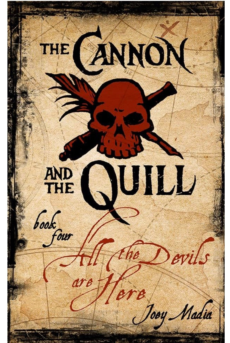 The Cannon and the Quill Book Four: All the Devils Are Here *signed*