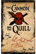 The Cannon and the Quill Book Four: All the Devils Are Here *signed*