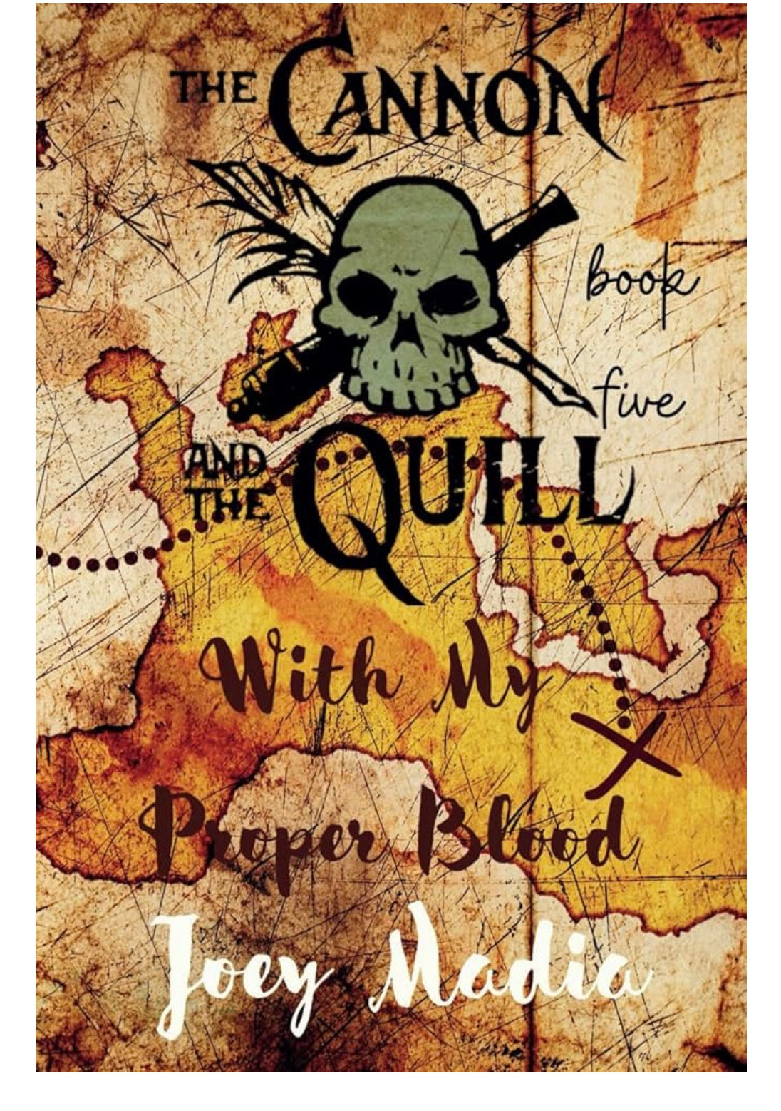 The Cannon and the Quill Book Five: With My Proper Blood *signed*