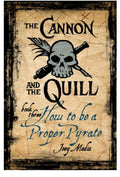 The Cannon and the Quill Book Three: How to Be a Proper Pyrate *signed*
