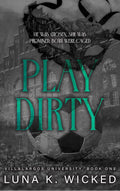 Play Dirty - Villalargos U Book One