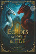 Echoes of Fate & Fire
