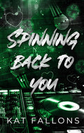 Spinning Back to You