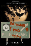 Mothman Was Here *signed*