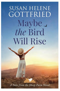 Maybe the Bird Will Rise (Tales from the Sheep Farm: Book 1)