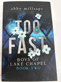 Too Fast(Boys of Lake Chapel Book 2) *signed with art*