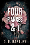 Four Fiances & I