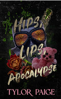 Hips, Lips, Apocolypse