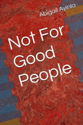 Not For Good People