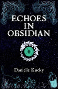 Echoes in obsidian