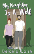 My Neighbor Is A Wolf