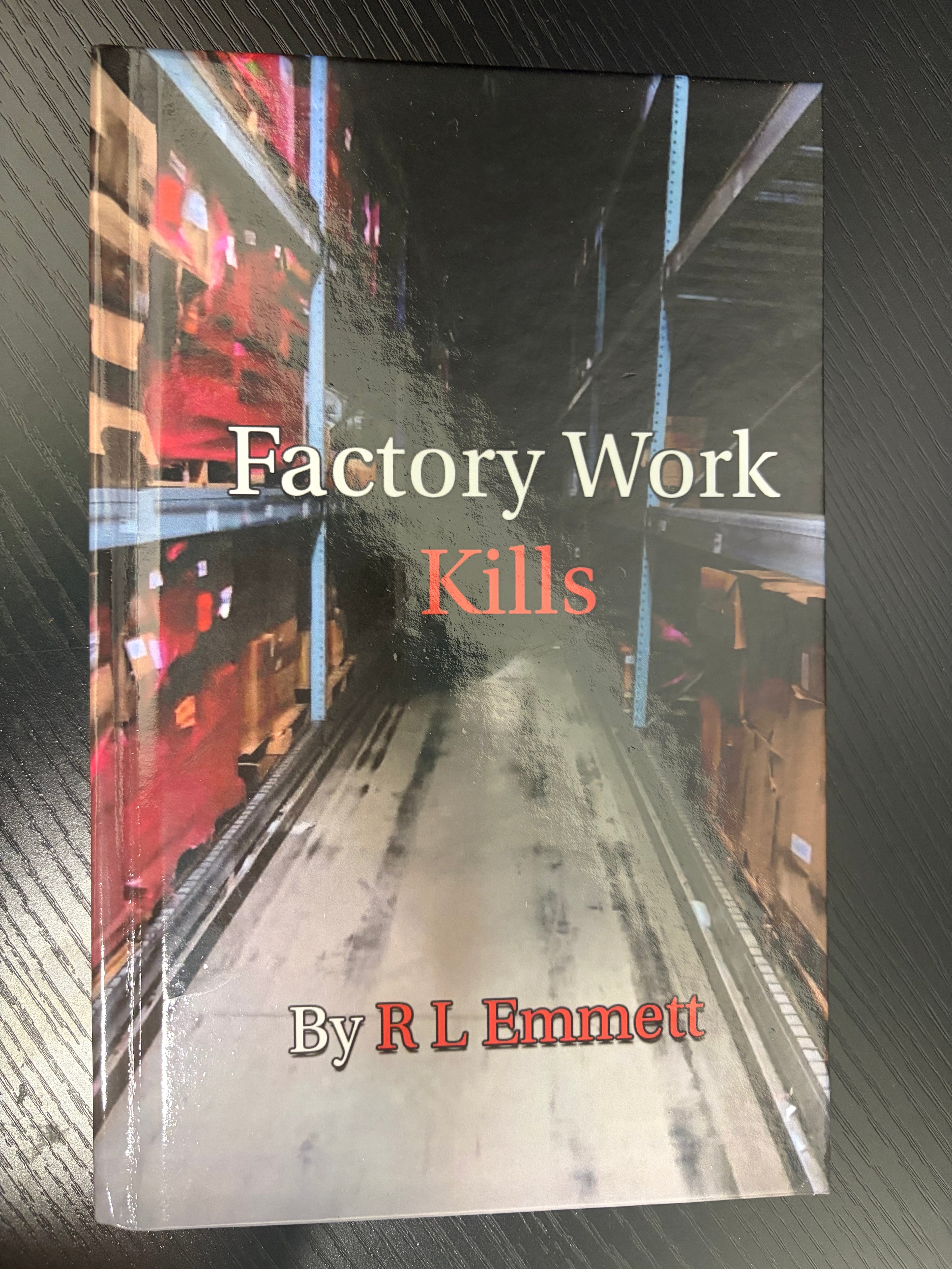 Factory Work Kills *signed*