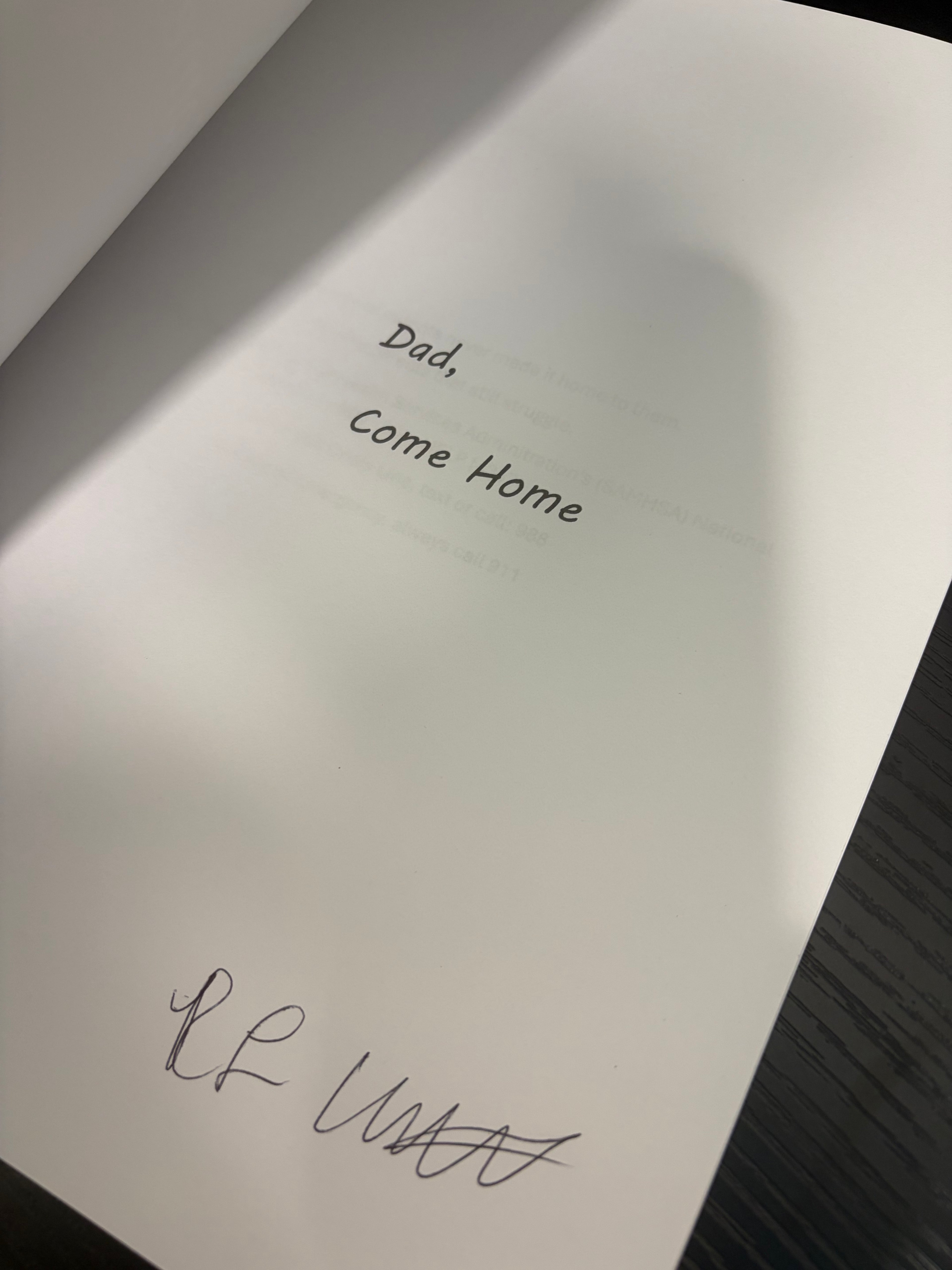 Dad, Come home *signed*