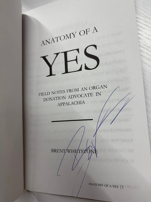Anatomy Of A Yes: Field Notes from an Organ Donation Advocate in Appalachia *signed*