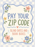 Pay Your Zip Code Blind Date/Book Box