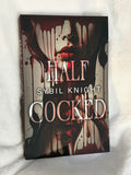 Half Cocked *special edition signed with goodies*