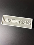 Late Night Reads sign