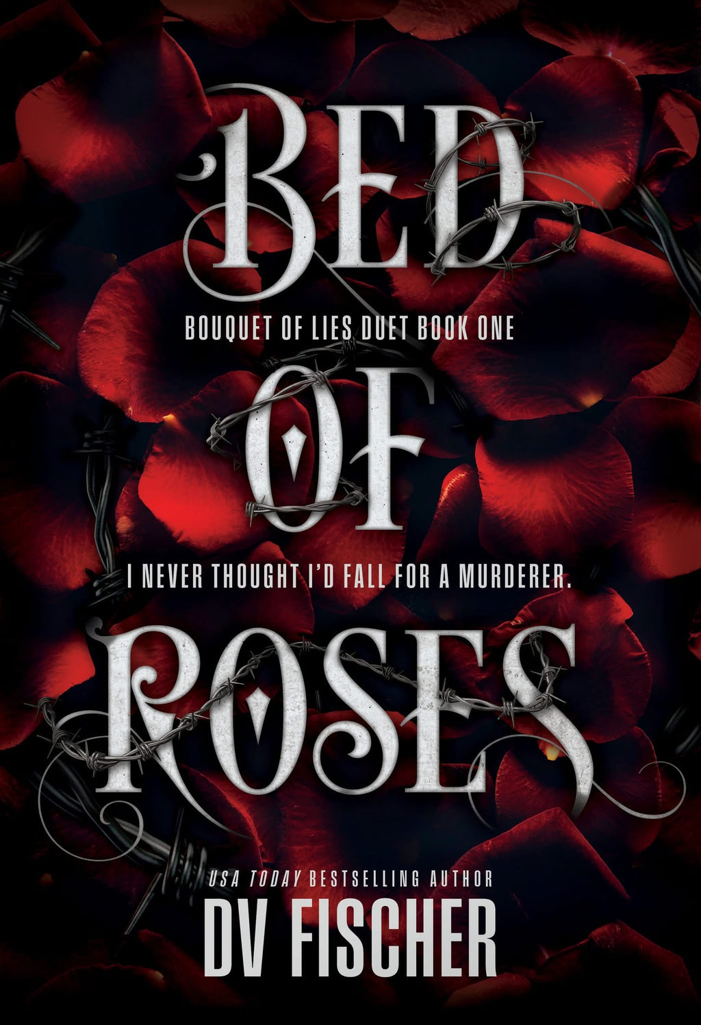 Bed of Roses (Bouquet of Lies Duet Book 1)