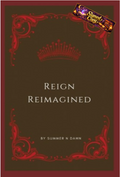 Reign Reimagined